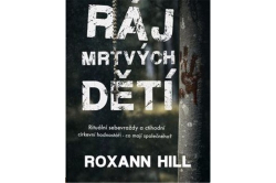 Hill Roxann - Ráj mrtvých dětí