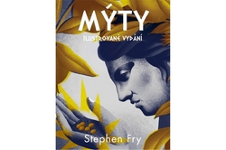 Fry Stephen - Mýty - ilustrované vydání