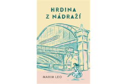 Leo Maxim - Hrdina z nádraží
