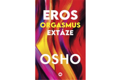 Osho - Eros, orgasmus, extáze