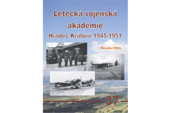 Irra Miroslav - Letecká vojenská akademie Hradec Králové 1945-1951