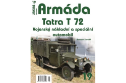 Zavadil Radomír - Armáda č.19 - Tatra T 72 Vojenský nákladní a speciální automobil