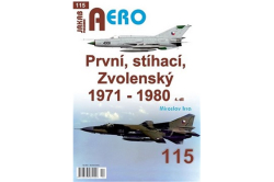 Irra Miroslav - AERO č.115 - První, stíhací, Zvolenský 1971-1980 4. díl