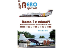 Irra Miroslav - AEROspeciál č.20 - Doma i v zámoří: Akce 103 / 106 / 117 / 122