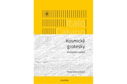 Calvino Italo - Kosmické grotesky (kompletní vydání)