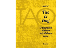 Lao-c’ - Tao te ťing: O tajemství hlubším než hlubina sama - 6. vydání