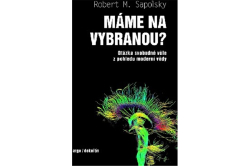 Sapolsky Robert M. - Máme na vybranou?