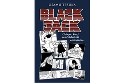 Tezuka Osamu - Black Jack: Chlapec, který zemřel dvakrát a další příběhy