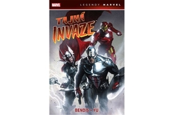 Bendis Brian Michael - Tajná invaze (Legendy Marvel)