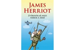 Herriot James - Zvěrolékař mezi nebem a zemí
