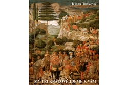 Trnková Klára - My tři králové jdeme k vám