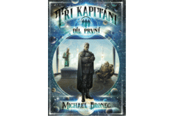 Bronec Michael - Tři kapitáni 1