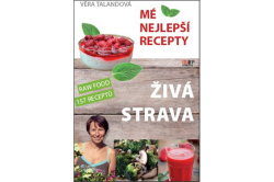 Talandová Věra - Živá strava Mé nejlepší recepty