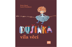 Stará Ester, Dvořáková Lucie, - Dušinka, víla věcí