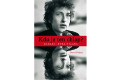 Dalton David - Kdo je ten chlap? Hledání Boba Dylana