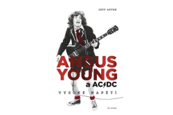 Apter Jeff - Angus Young a AC/DC Vysoké napětí