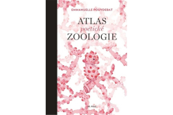 Pouydebat Emmanuelle - Atlas poetické zoologie