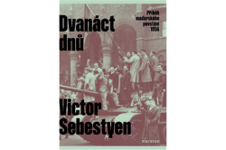 Sebestyen Victor - Dvanáct dnů