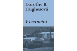 Dorothy B.  Hughesová - V osamění