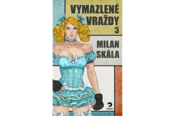 Skála Milan - Vymazlené vraždy 3