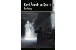 Švanda Karel ze Semčic - Fantomy
