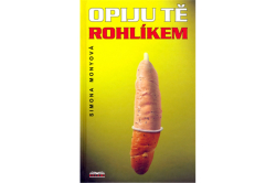 Monyová Simona - Opiju tě rohlíkem
