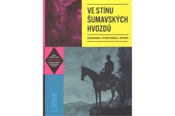 Karel May, Komárek Stanislav, Baban Džian, Mašek Vojtěch - Ve stínu šumavských hvozdů