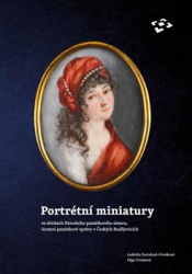 Ourodová-Hronková, Ludmila - Portrétní miniatury ve sbírkách Národního památkového ústavu, územní památkové správy v Českých Budějovicích