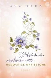 Reedová, Ava - Nemocnice Whitestone: Odvážná rozhodnutí