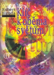 Blanda, Robert - Klíč k oběma světům