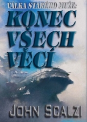 Scalzi, John - Válka starého muže Konec všech věcí