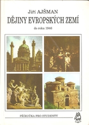 Ajšman, Jiří - Dějiny evropských zemí do roku 1946