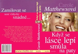 MATTHEWSOVÁ Carole - Když se lásce lepí smůla na paty