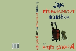 LONGOVÁ Kate - Jak překousnout babičku