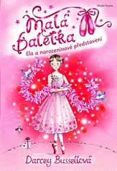 Darcey Bussellová - Malá baletka Ela a narozeninové představení