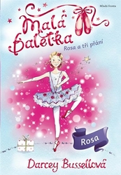 Darcey Bussellová - Malá baletka - Rosa a tři přání