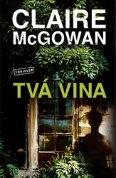 McGowan Claire - Tvá vina