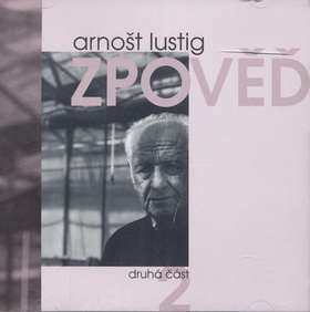 Lustig, Arnošt - Zpověď 2