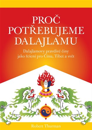 Thurman, Robert - Proč potřebujeme dalajlamu