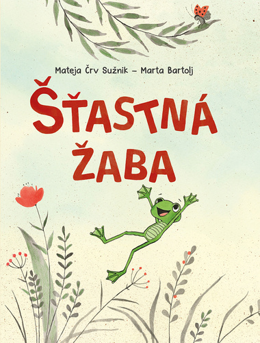 Črv Sužnik, Mateja - Šťastná žaba