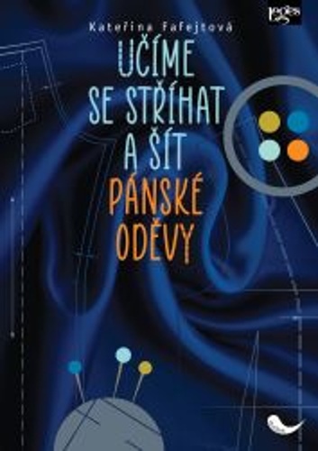 Fafejtová, Kateřina - Učíme se stříhat a šít pánské oděvy
