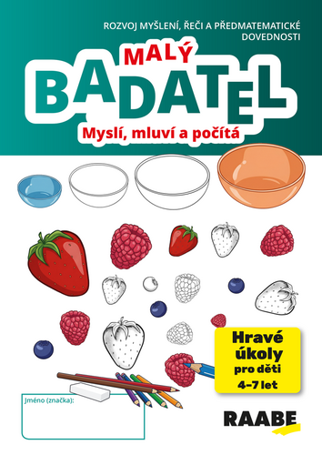 Nádvorníková, Hana; Pechancová, Jana; Žárská, Noemi - Malý Badatel Myslí, mluví a počítá