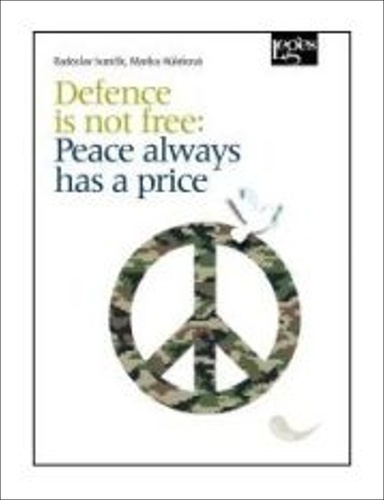 Ivančík, Radoslav; Húleková, Marika - Defence is not free: Peace always has a price
