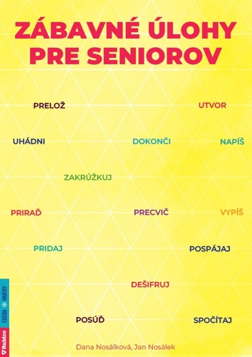 Nosálková, Dana; Nosálek, Jan - Zábavné úlohy pre seniorov