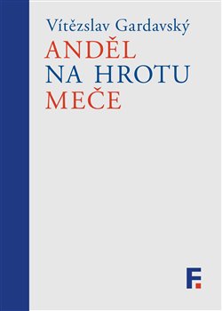 Gardavský, Vítězslav - Anděl na hrotu meče