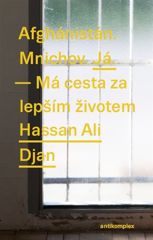 Frenzel, Veronica - Afghánistán. Mnichov. Já. - Má cesta za lepším životem