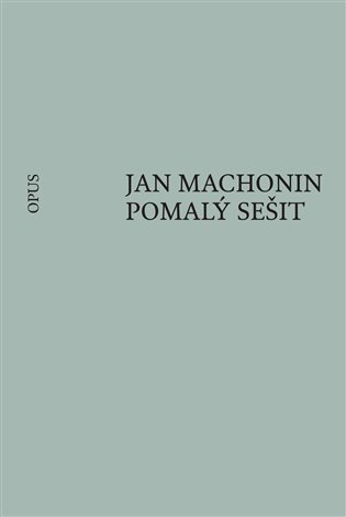 Machonin, Jan - Pomalý sešit