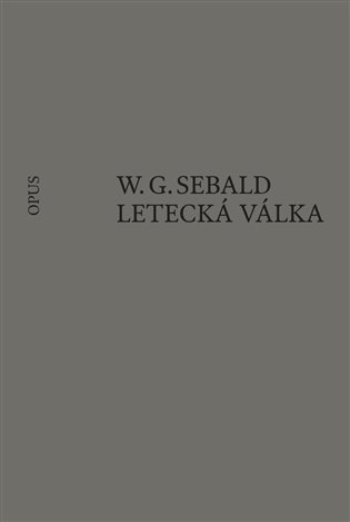 Sebald, W. G. - Letecká válka a literatura