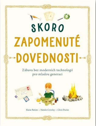 Batiste, Elaine - Skoro zapomenuté dovednosti