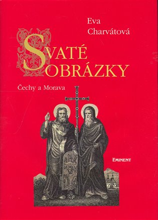 Charvátová, Eva - Svaté obrázky Čechy a Morava